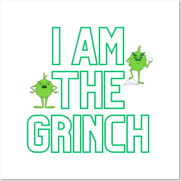 I Am The Grinch Christmas Design Wall Art by DIYitCREATEit